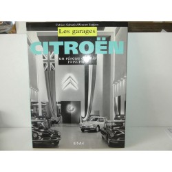 LIVRE LES GARAGES CITROEN UN RÉSEAU D'AMIS 1919-1969 édition ETAI 1999