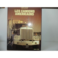 LIVRE LES CAMIONS AMERICAINS par A. MARTINEZ édition EPA.VILO 1979