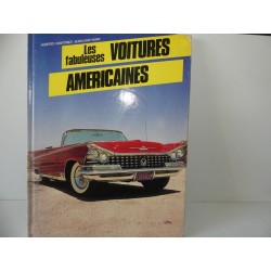 LIVRE LES FABULEUSES VOITURES AMERICAINES parA. MARTINEZ édition FRANCE LOISIR 1984