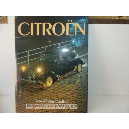 LIVRE LES GRANDES MARQUES CITROEN par J.P. DAULIAC édition GRUND 1987